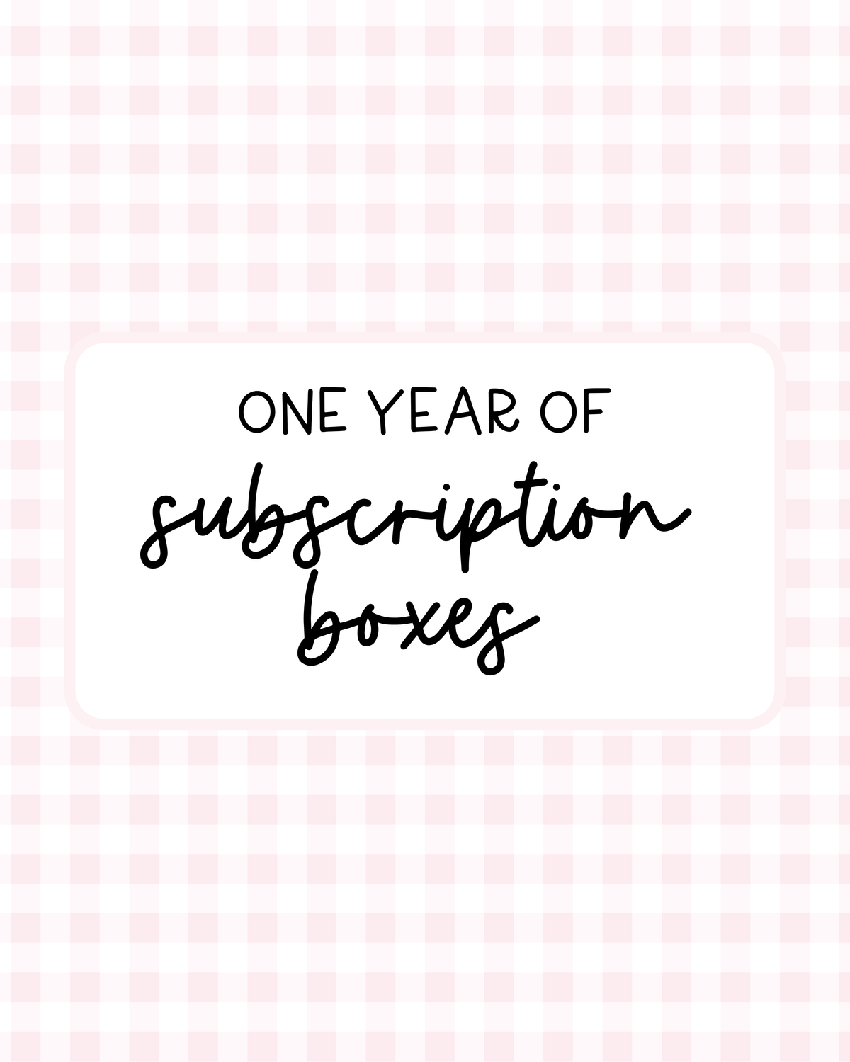 One Year Of Subscription Boxes